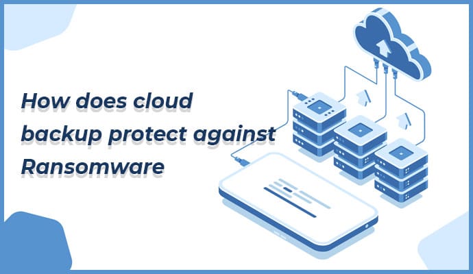 does cloud backup protect against Ransomware