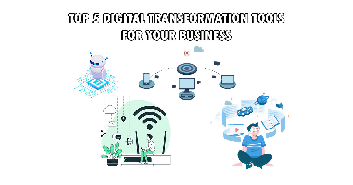 Top-5-Digital-Transformation-Tools-For-Your-Business